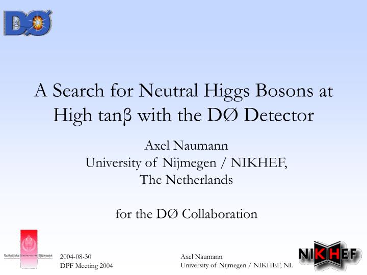 a search for neutral higgs bosons at high tan with the d detector