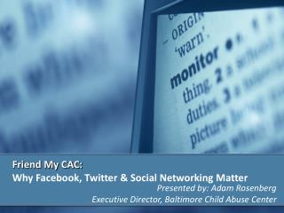 Friend My CAC: Why Facebook, Twitter &amp; Social Networking Matter