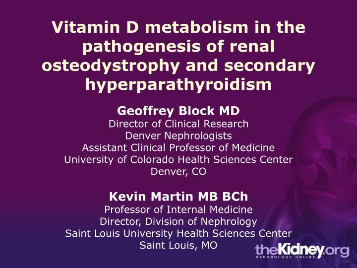 vitamin d metabolism in the pathogenesis of renal osteodystrophy and secondary hyperparathyroidism