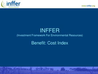 INFFER (Investment Framework For Environmental Resources) Benefit: Cost Index