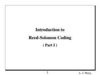 Introduction to Reed-Solomon Coding ( Part I )