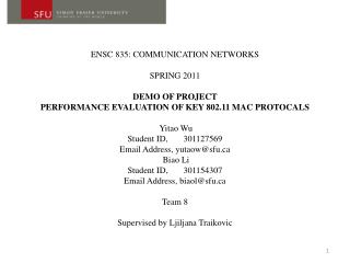 ENSC 835: COMMUNICATION NETWORKS SPRING 2011 DEMO OF PROJECT