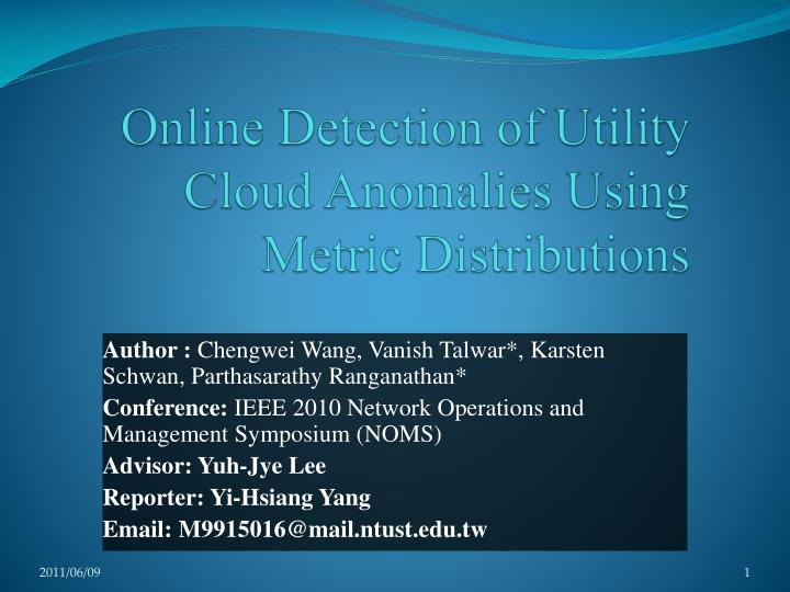 online detection of utility cloud anomalies using metric distributions