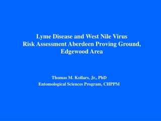 Lyme Disease and West Nile Virus Risk Assessment Aberdeen Proving Ground, Edgewood Area