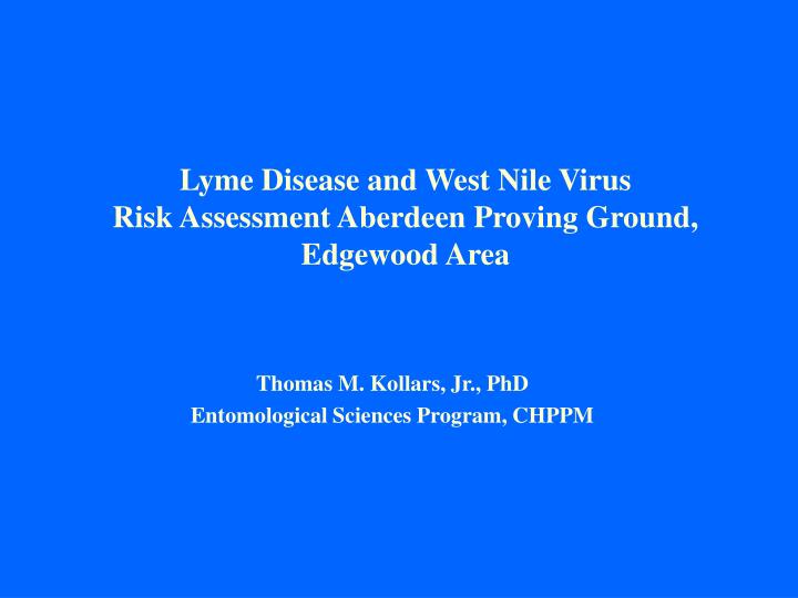 lyme disease and west nile virus risk assessment aberdeen proving ground edgewood area