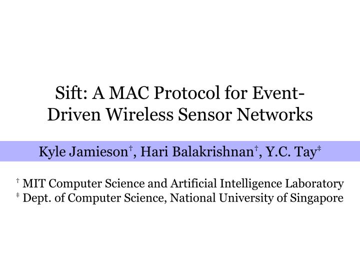 sift a mac protocol for event driven wireless sensor networks