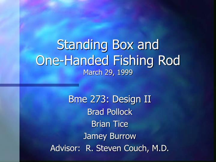standing box and one handed fishing rod march 29 1999