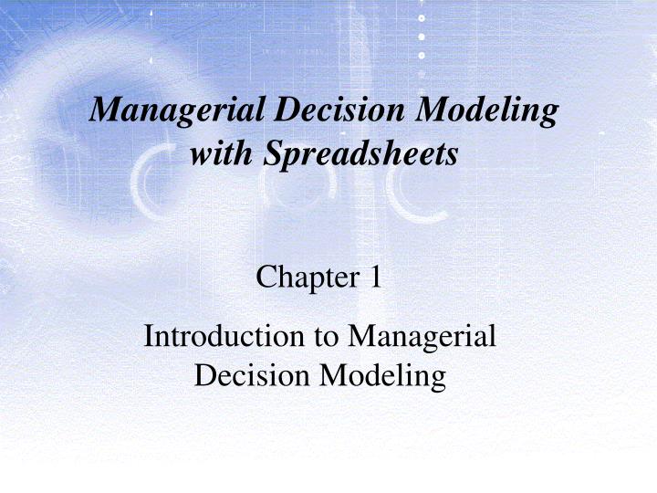 managerial decision modeling with spreadsheets