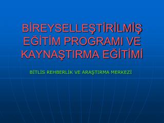b reyselle t r lm e t m programi ve kayna tirma e t m