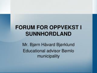 FORUM FOR OPPVEKST I SUNNHORDLAND