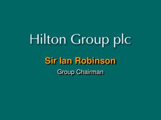 Sir Ian Robinson Group Chairman