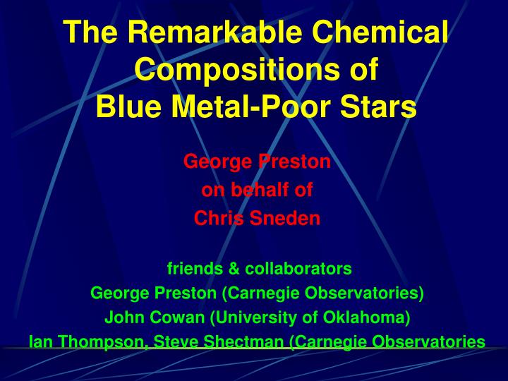 the remarkable chemical compositions of blue metal poor stars