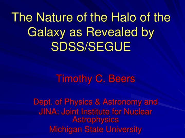 the nature of the halo of the galaxy as revealed by sdss segue