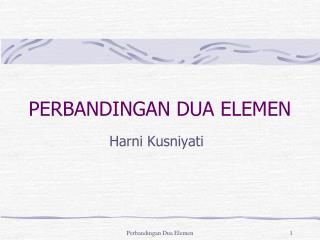 perbandingan dua elemen