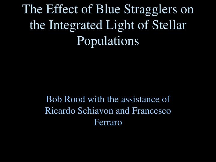 the effect of blue stragglers on the integrated light of stellar populations