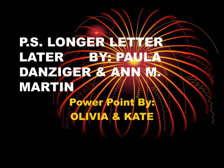 p s longer letter later by paula danziger ann m martin
