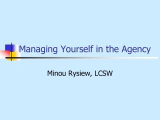 Managing Yourself in the Agency