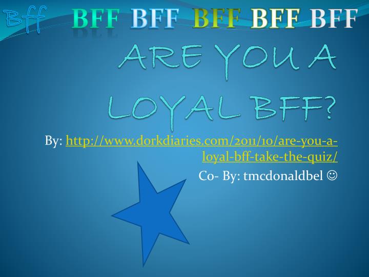 are you a loyal bff