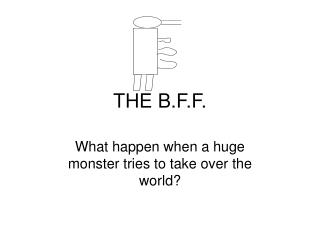 THE B.F.F.