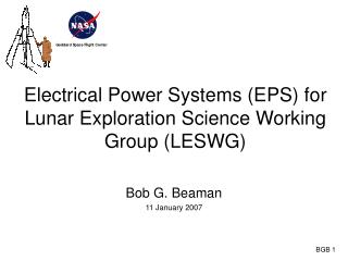 Electrical Power Systems (EPS) for Lunar Exploration Science Working Group (LESWG)