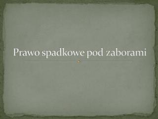 prawo spadkowe pod zaborami