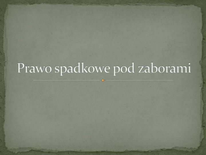 prawo spadkowe pod zaborami