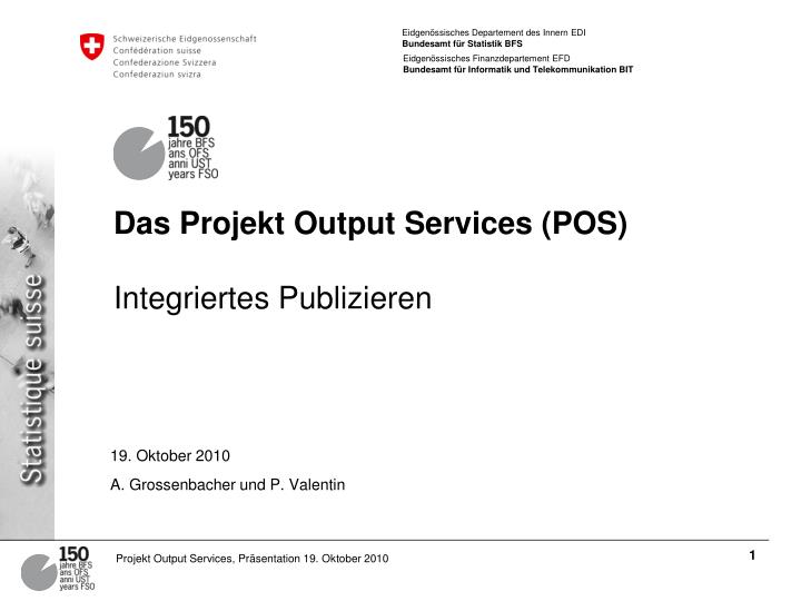 das projekt output services pos integriertes publizieren