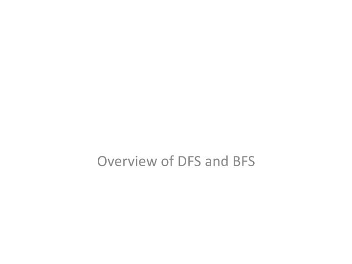 overview of dfs and bfs