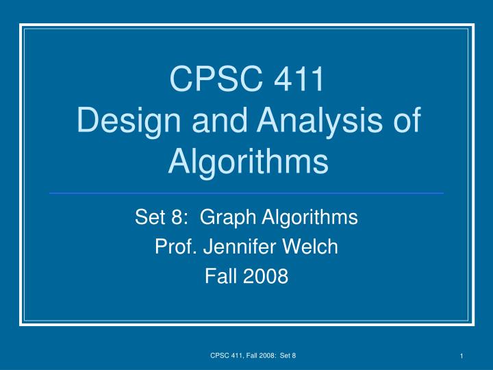 cpsc 411 design and analysis of algorithms