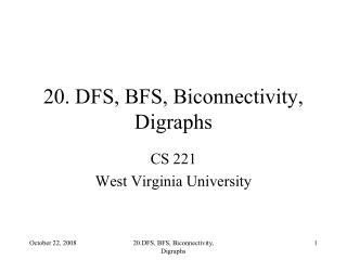 20. DFS, BFS, Biconnectivity, Digraphs