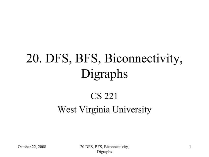 20 dfs bfs biconnectivity digraphs