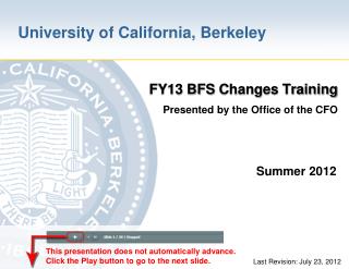 FY13 BFS Changes Training Presented by the Office of the CFO