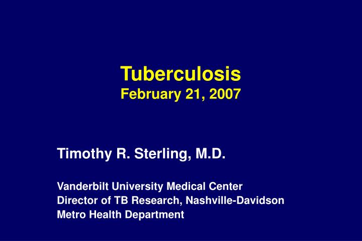 tuberculosis february 21 2007