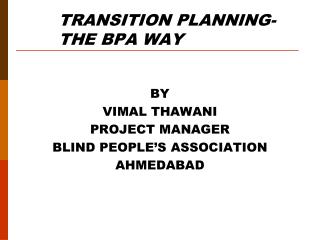 TRANSITION PLANNING- THE BPA WAY