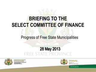 BRIEFING TO THE SELECT COMMITTEE OF FINANCE