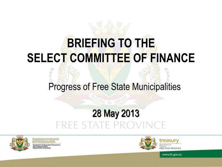 briefing to the select committee of finance
