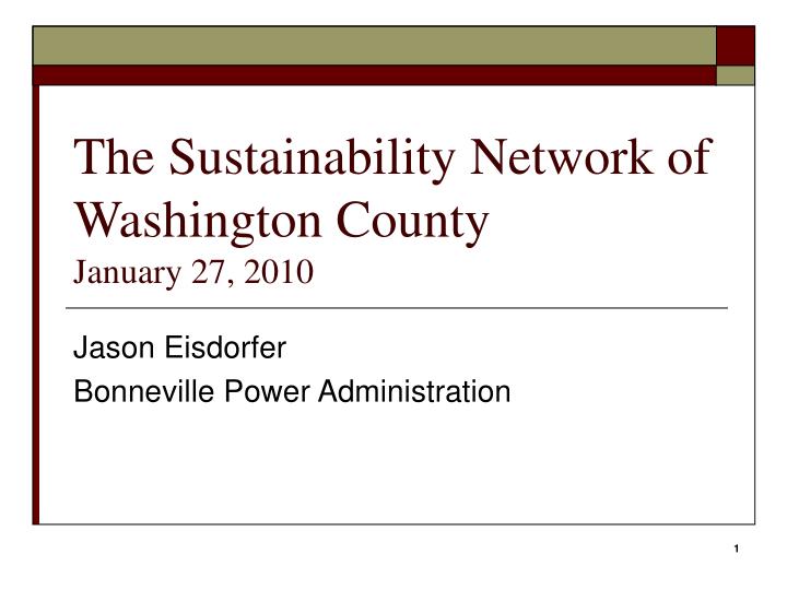 the sustainability network of washington county january 27 2010