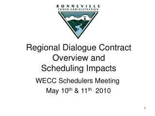 Regional Dialogue Contract Overview and Scheduling Impacts