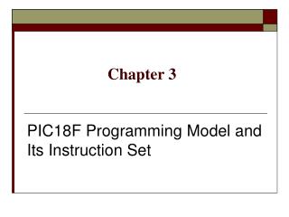 PIC18F Programming Model and Its Instruction Set