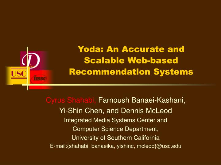 yoda an accurate and scalable web based recommendation systems