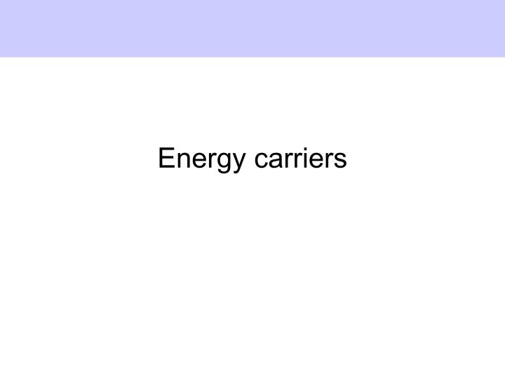 energy carriers