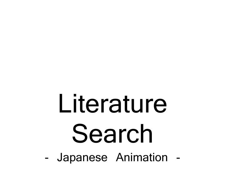 literature search japanese animation