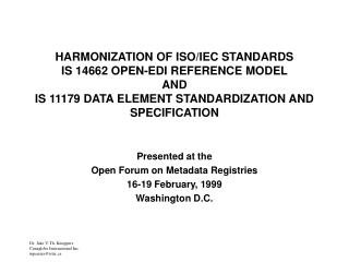 Presented at the Open Forum on Metadata Registries 16-19 February, 1999 Washington D.C.