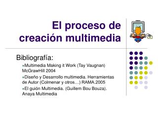 el proceso de creaci n multimedia