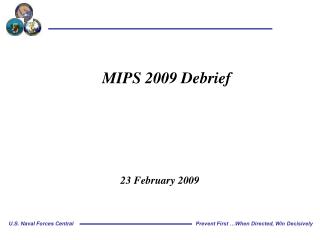 MIPS 2009 Debrief