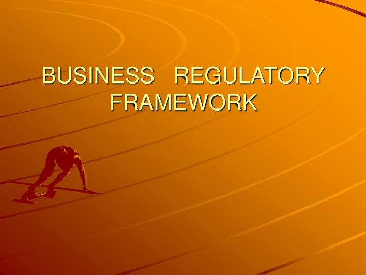 business regulatory framework