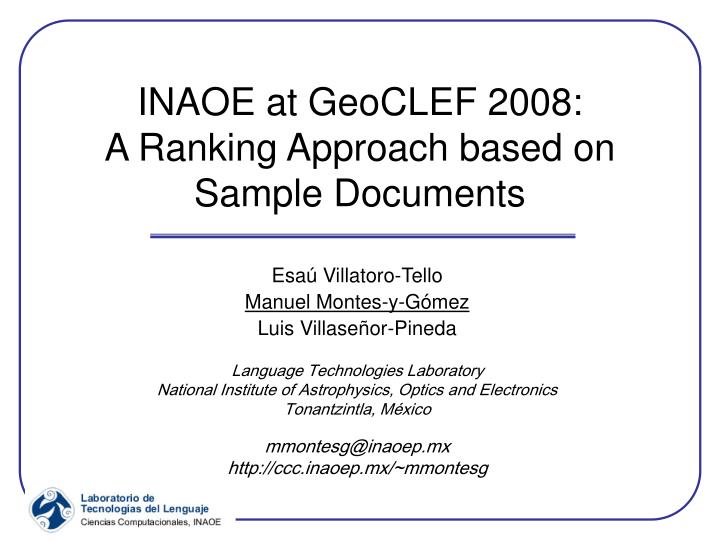 inaoe at geoclef 2008 a ranking approach based on sample documents