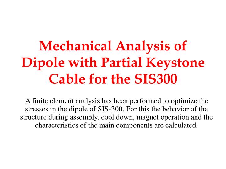 mechanical analysis of dipole with partial keystone cable for the sis300
