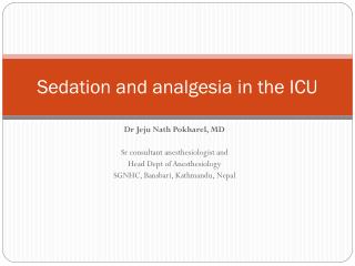 Sedation and analgesia in the ICU