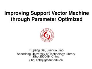 Improving Support Vector Machine through Parameter Optimized